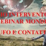 WEBINAR MONDIALE SU UFO E CONTATTATI – IL MIO INTERVENTO IN INGLESE-